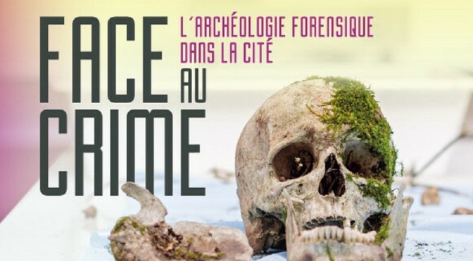 Conférence Face au crime : l&rsquo;archéologie forensique dans la Cité