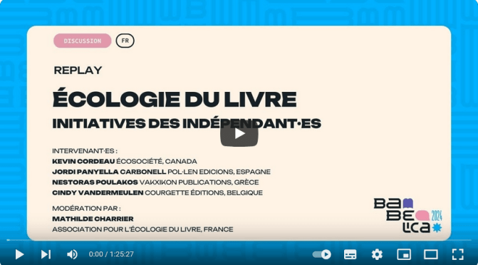 Babelica 2024 Écologie du livre : initiatives des indépendant·es