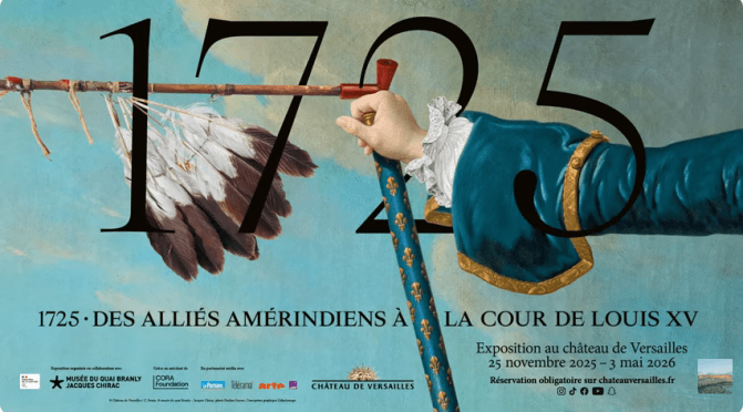 Expo 1725. Des alliés amérindiens à la cour de Louis XV, au Château de Versailles